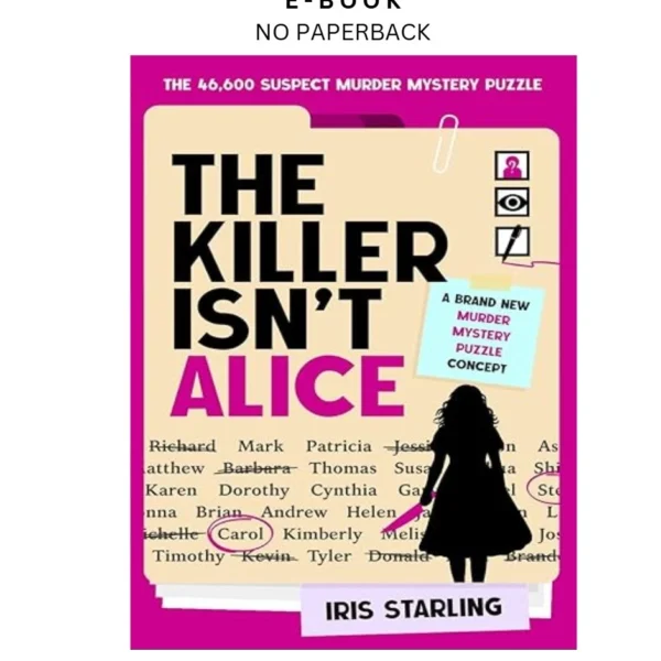 The Killer Isn't Alice: The 46,600 Suspect Murder Iris Starling ebook